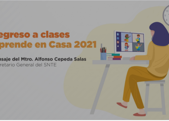 Regreso a clases 2021. Mensaje del Maestro Alfonso Cepeda Salas, secretario general del SNTE