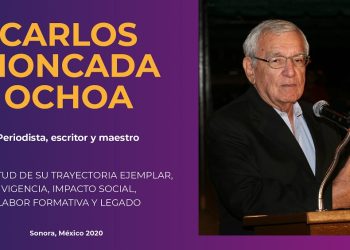 Carlos Moncada Ochoa fue designado Premio Sonora a la Cultura y las Artes 2020, en virtud de su trayectoria ejemplar, vigencia, impacto social, labor formativa y legado