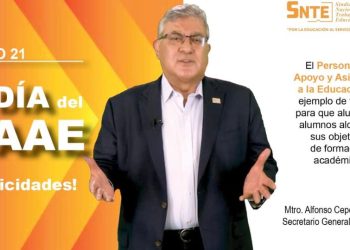 Felicitación del líder del SNTE, Alfonso Cepeda Salas, por el Día del Personal de Apoyo y Asistencia a la Educación