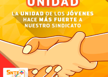 EL SNTE Y LAS NUEVAS GENERACIONES DE AGREMIADOS