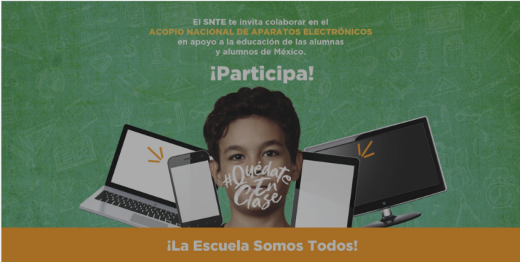 El SNTE Convoca a donar equipos electrónicos tales como televisiones, radios, computadoras, tabletas electrónicas y teléfonos celulares, para entregarlos a alumnos de escasos recursos