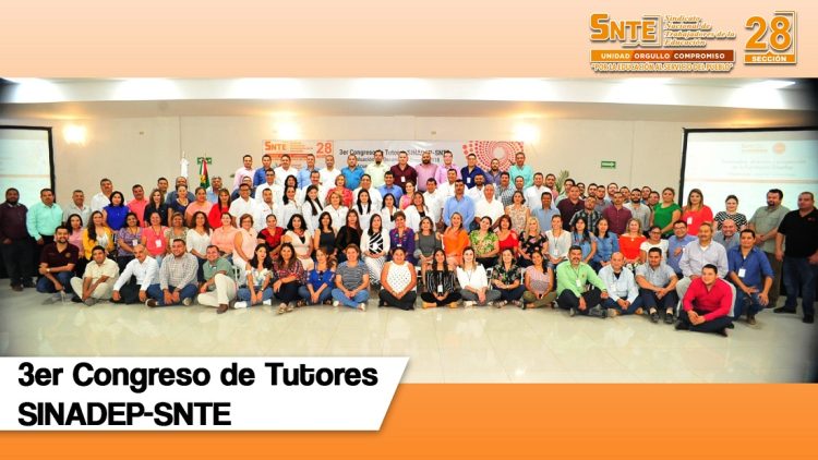 Inaugura la Sección 28 el 3er Congreso de Tutores SINADEP-SNTE. Encabezan el acto, el Delegado Especial, Noé Rodríguez García, y el Director General de la Fundación SINADEP, Jorge Antonio Alfaro Rivera