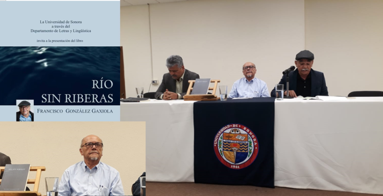 Los escritores Ernesto García y Fortino Corral presentaron anteayer en la UNISON, el libro Río sin riberas, del doctor Francisco González Gaxiola