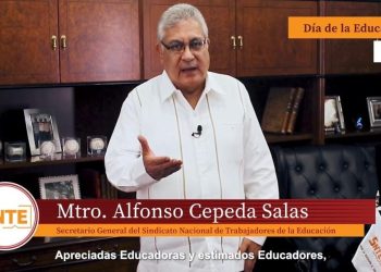 Texto del mensaje del Maestro Alfonso Cepeda Salas, secretario general del SNTE, con motivo de Día de la Educadora y el Educador